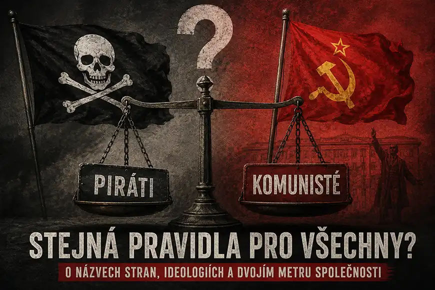 Proč Piráti nebo Komunisté?!